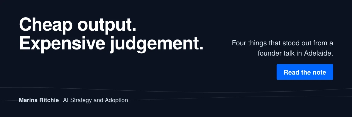 Email banner on navy: Cheap output. Expensive judgement. Read the note.
