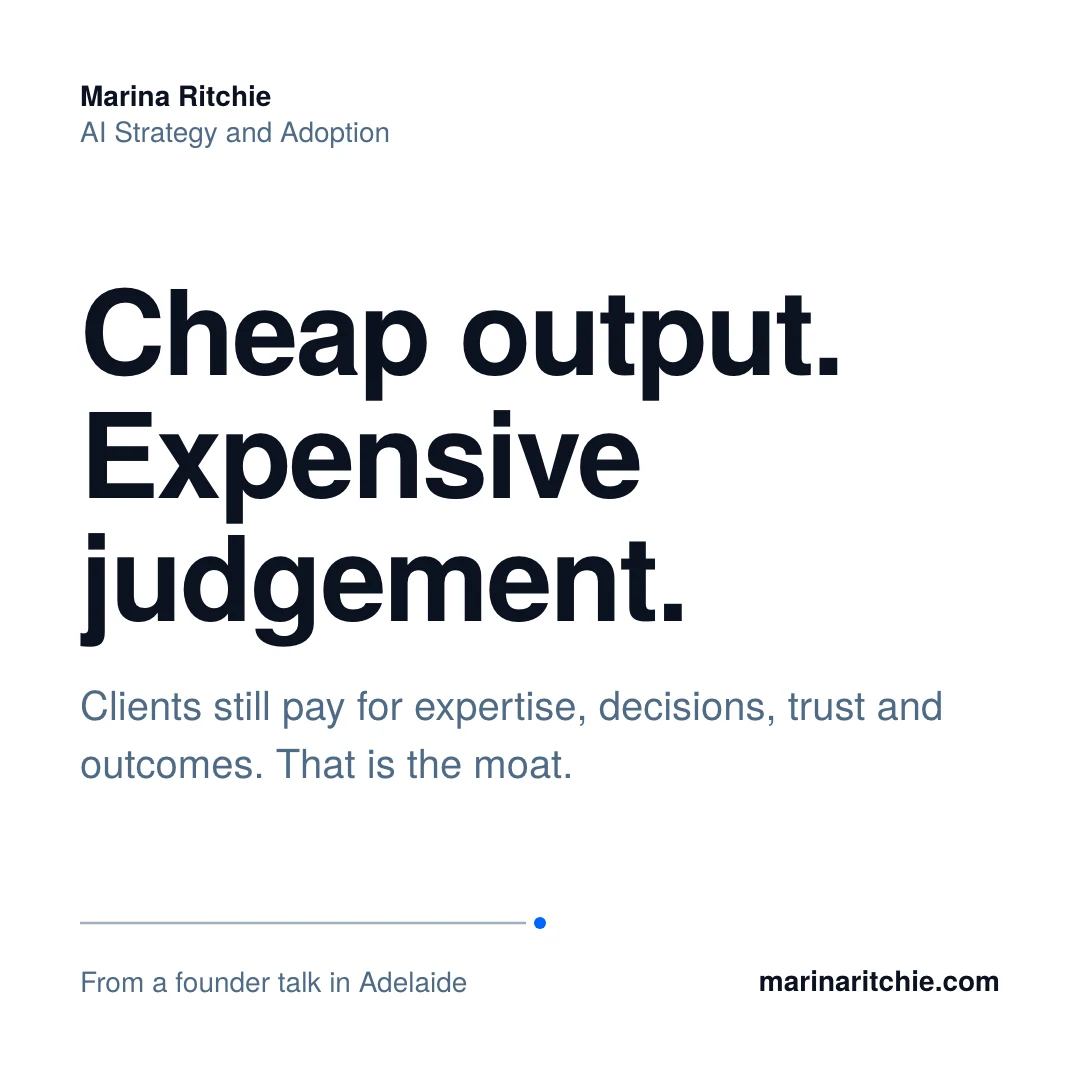 Square social post on white: Cheap output. Expensive judgement. Clients still pay for expertise, decisions, trust and outcomes.